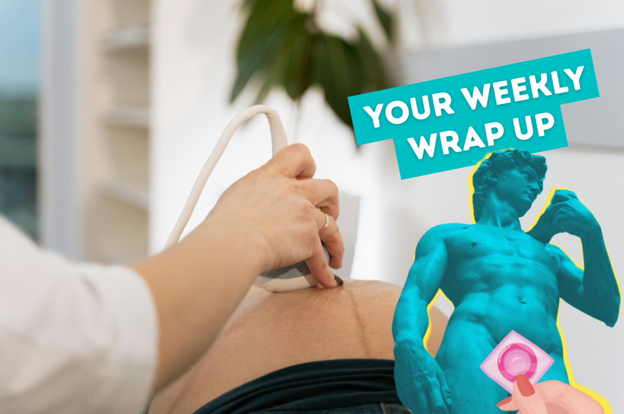 Close-up of a medical professional performing an abdominal scan with an ultrasound device. On the right, a blue graphic of Michelangelo’s David stands beside a hand holding a pink condom. A turquoise banner above reads “Your Weekly Wrap Up”.