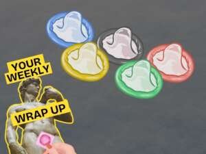 Graphic with the words “Your Weekly Wrap Up” beside a stylised classical statue outlined in yellow. In the top right, five illustrated condoms in different colours are arranged on a grey background. The statue is partially covered by a pink censor-style sticker.