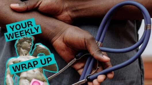 Close-up of a person’s hands holding a purple stethoscope, suggesting a healthcare setting. Overlaid graphic reads “Your Weekly Wrap Up” in bold turquoise text, alongside a stylised image of a classical statue partially covered with a pink sticker.