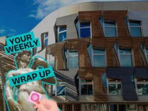 Exterior view of a modern building with angular windows and mixed brick and metal cladding under a blue sky. Overlaid graphic reads “Your Weekly Wrap Up” in bold turquoise text, alongside a stylised image of a classical statue partially covered with a pink sticker.