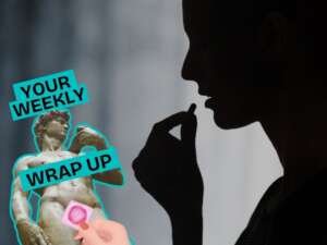 Graphic for “Your Weekly Wrap Up” showing a silhouetted person taking a pill, alongside a cut-out image of Michelangelo’s David and an illustrated hand holding a condom packet.