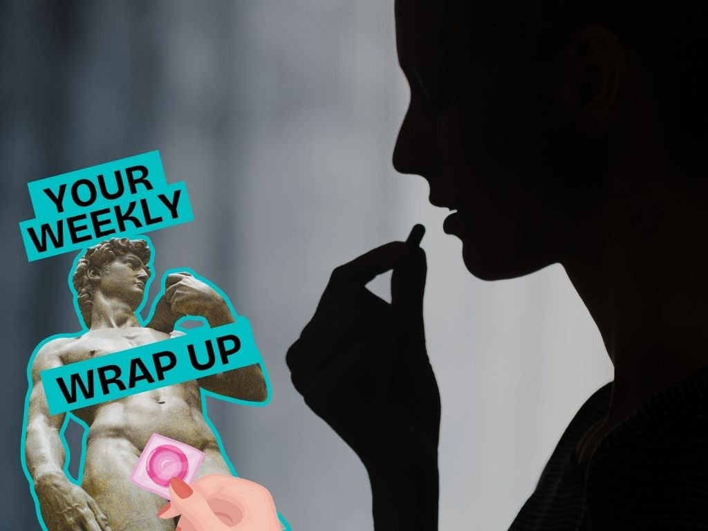 Graphic for “Your Weekly Wrap Up” showing a silhouetted person taking a pill, alongside a cut-out image of Michelangelo’s David and an illustrated hand holding a condom packet.