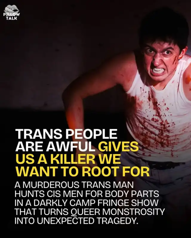 A murderous trans man hunts cis men on Grindr for the perfect body parts to self-transplant.

That’s the gloriously unhinged premise of Trans People Are Awful, a darkly camp Fringe show starring Ros Watt that makes its killer remarkably easy to root for.

For much of the show, we’re invited to revel in his awfulness. Then, just when we feel safely inside the joke, the play takes a tragic turn and suddenly that camp, excess and monstrosity look rather different.

👇🏼 Comment “awful” and we’ll send the article straight to your DMs, or head to the link in bio to read the full piece.