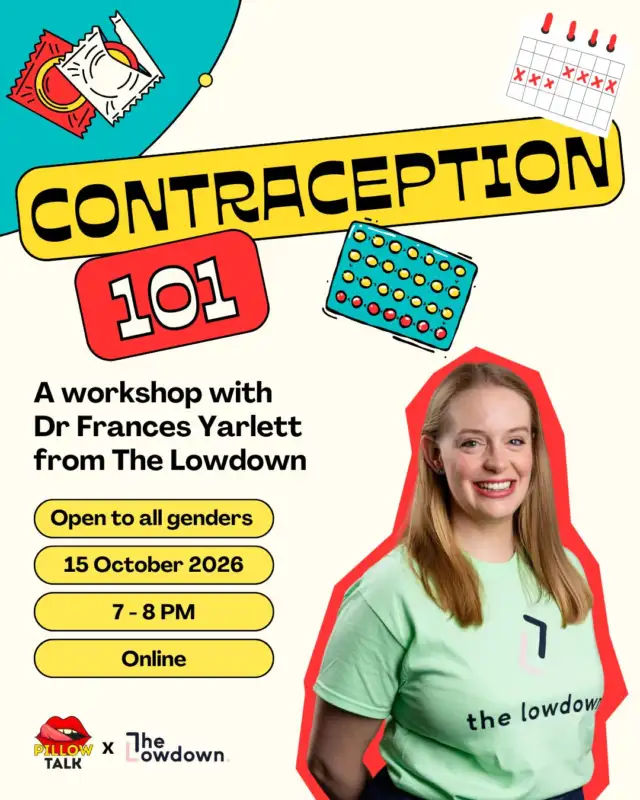 How much do you actually know about your contraception options?

There’s the pill, the implant, the injection, coils, the patch, the ring, condoms, fertility awareness… and figuring out what might work for you can feel like a lot.

On 15 October, we’re joined by Dr Frances Yarlett from The Lowdown (@get.the.lowdown) for Contraception 101, a free online session exploring the different contraceptive methods available, how they work, how effective they are, and some of the benefits and side effects you might want to consider when making a choice.

There’ll also be plenty of time to ask the questions you’ve always wanted to ask about contraception (including anonymously!).

The session is online from 7-8pm on 15 October and is free and open to all genders. 

Book your place at the link in our bio 🔗